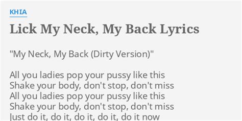 lick my neck lick my back|My Neck, My Back (Lick It) (Boris & Beck Radio Edit) .